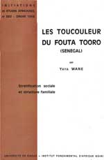 Yaya Wane. Les Toucouleur du Fuuta-Tooro : Stratification sociale et structure familiale